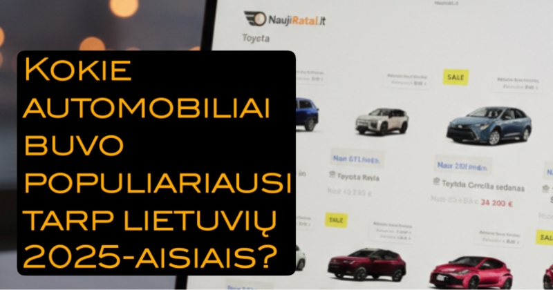 Populiariausi automobiliai Lietuvoje – ką labiausiai mėgsta lietuviai?
